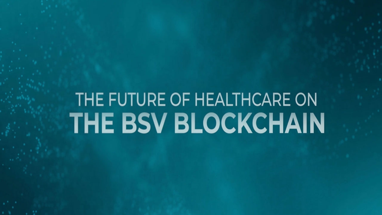 TIME TO REDEFINE HEALTHCARE WITH THE BSV BLOCKCHAIN