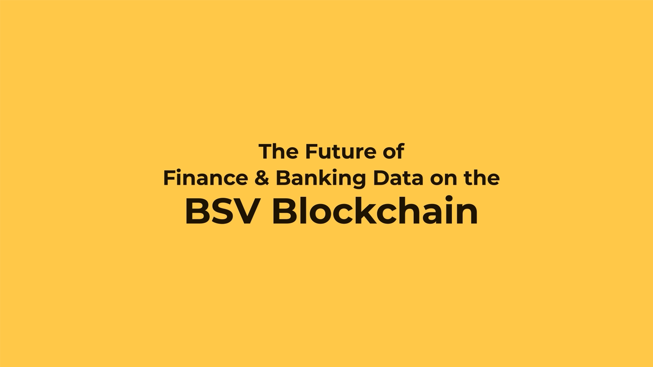 TIME TO REDEFINE FINANCE & BANKING WITH THE BSV BLOCKCHAIN